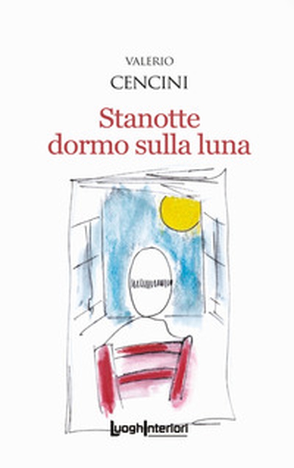 Stanotte dormo sulla luna - Librerie.coop Stanotte dormo sulla luna - Librerie.coop