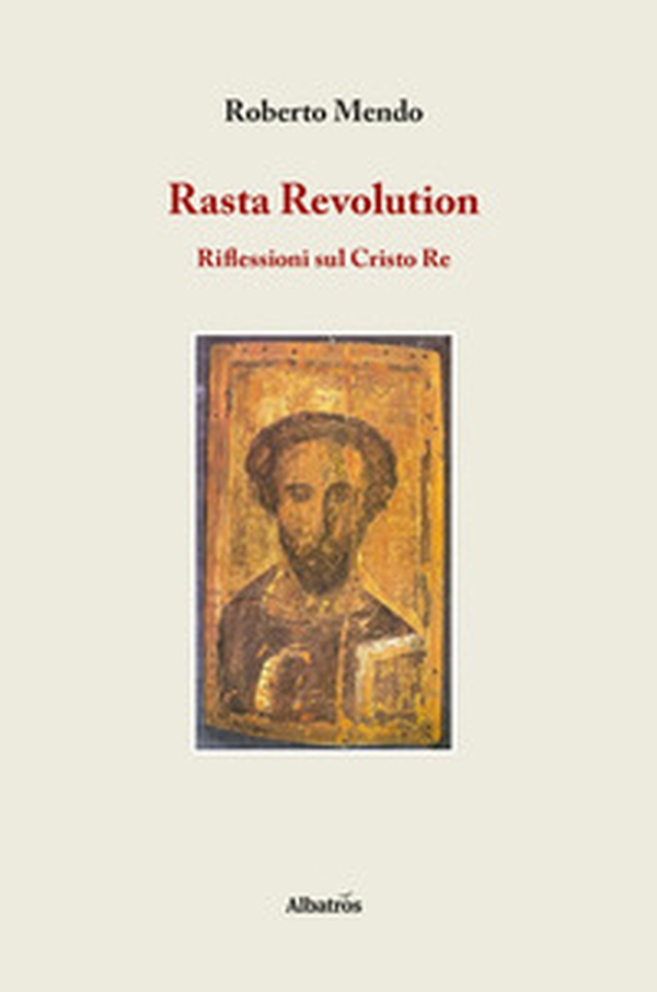 Rasta revolution. Riflessioni sul Cristo Re - Librerie.coop Rasta revolution. Riflessioni sul Cristo Re - Librerie.coop