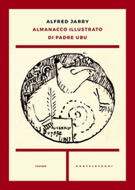 Almanacco illustrato di padre Ubu - Librerie.coop