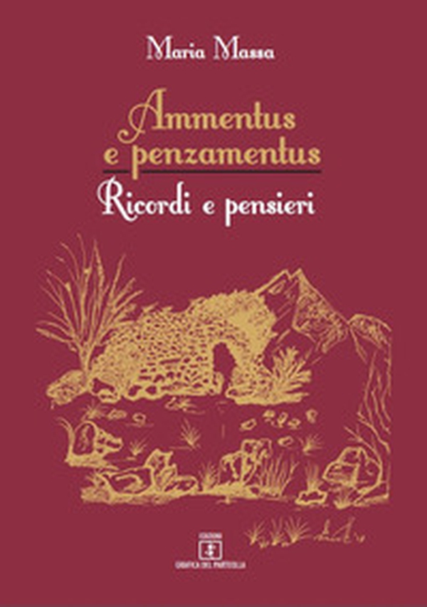 Ammentus e penzamentus. Ricordi e pensieri - Librerie.coop Ammentus e penzamentus. Ricordi e pensieri - Librerie.coop