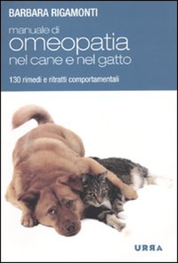 Manuale di omeopatia nel cane e nel gatto. 130 rimedi e ritratti comportamentali - Librerie.coop Manuale di omeopatia nel cane e nel gatto. 130 rimedi e ritratti comportamentali - Librerie.coop