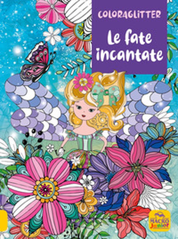 Coloraglitter le fate incantate - Librerie.coop Coloraglitter le fate incantate - Librerie.coop