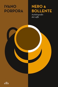 Nero & bollente. Autobiografia del caffè - Librerie.coop