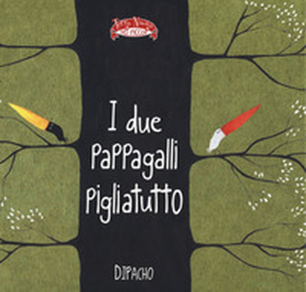 I due pappagalli pigliatutto - Librerie.coop I due pappagalli pigliatutto - Librerie.coop