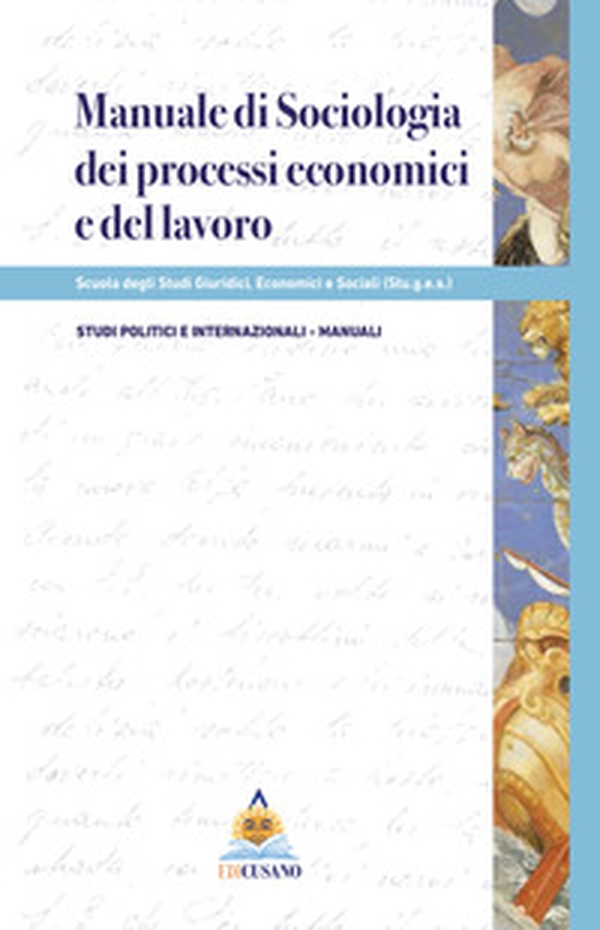 Manuale di sociologia dei processi economici e del lavoro - Librerie.coop Manuale di sociologia dei processi economici e del lavoro - Librerie.coop