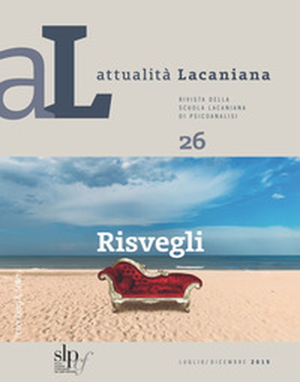 Attualità lacaniana. Rivista della Scuola Lacaniana di Psicoanalisi - Librerie.coop Attualità lacaniana. Rivista della Scuola Lacaniana di Psicoanalisi - Librerie.coop
