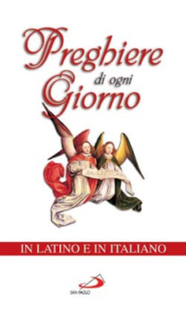 Preghiere di ogni giorno. Testo latino e italiano - Librerie.coop Preghiere di ogni giorno. Testo latino e italiano - Librerie.coop