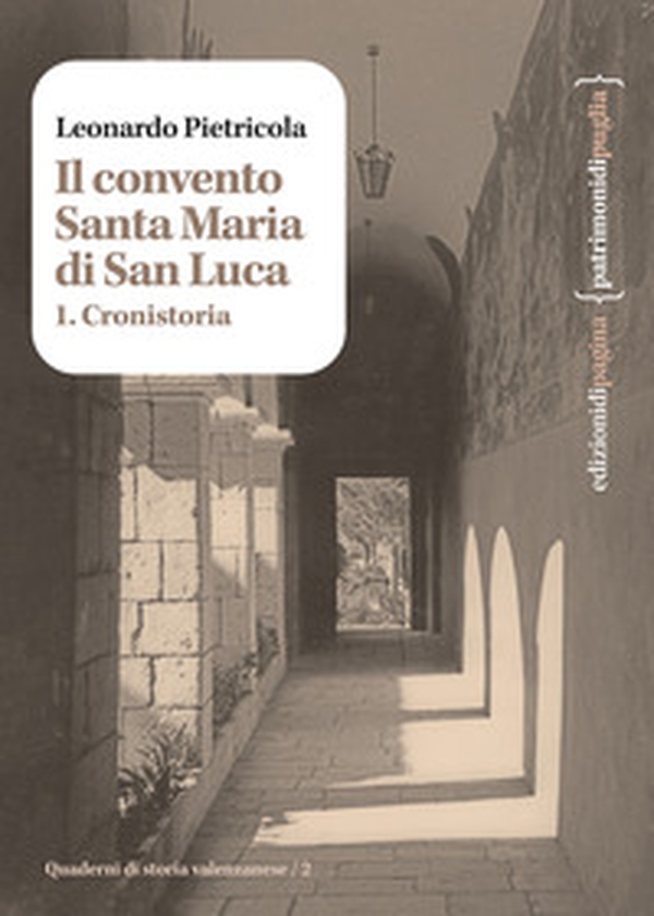 Il convento Santa Maria di San Luca - Vol. 1 - Librerie.coop Il convento Santa Maria di San Luca - Vol. 1 - Librerie.coop