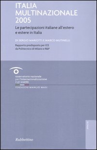 Italia multinazionale 2005. Le partecipazioni italiane all'estero e estere in Italia - Librerie.coop