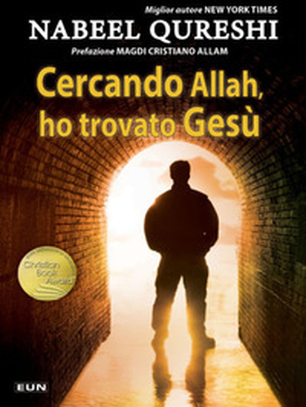 Cercando Allah, ho trovato Gesù. Un musulmano devoto incontra il cristianesimo - Librerie.coop Cercando Allah, ho trovato Gesù. Un musulmano devoto incontra il cristianesimo - Librerie.coop