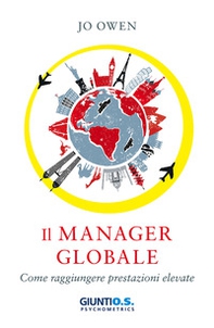 Il manager nell'era globale. Come raggiungere prestazioni elevate - Librerie.coop
