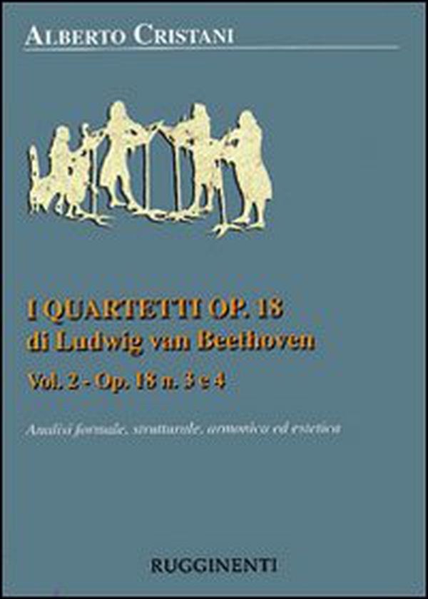 I quartetti opera 18 di Ludwig van Beethoven - Vol. 1 - Librerie.coop I quartetti opera 18 di Ludwig van Beethoven - Vol. 1 - Librerie.coop