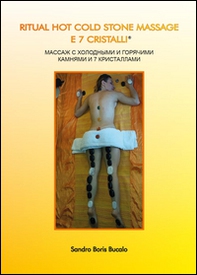 Ritual hot cold stone massage e 7 cristalli. Ediz. russa - Librerie.coop