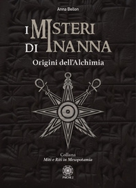 I misteri di Inanna. Origini dell'alchimia - Librerie.coop