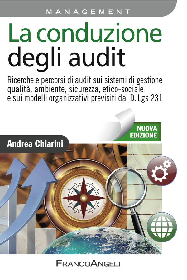 La conduzione degli audit. Ricerche e percorsi di audit sui sistemi di gestione qualità, ambiente, sicurezza, etico-sociale e sui modelli organizzativi previsti dal D.Lgs 231 - Librerie.coop La conduzione degli audit. Ricerche e percorsi di audit sui sistemi di gestione qualità, ambiente, sicurezza, etico-sociale e sui modelli organizzativi previsti dal D.Lgs 231 - Librerie.coop