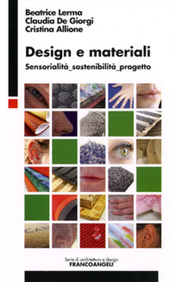 Design e materiali. Sensorialità, sostenibilità, progetto - Librerie.coop Design e materiali. Sensorialità, sostenibilità, progetto - Librerie.coop