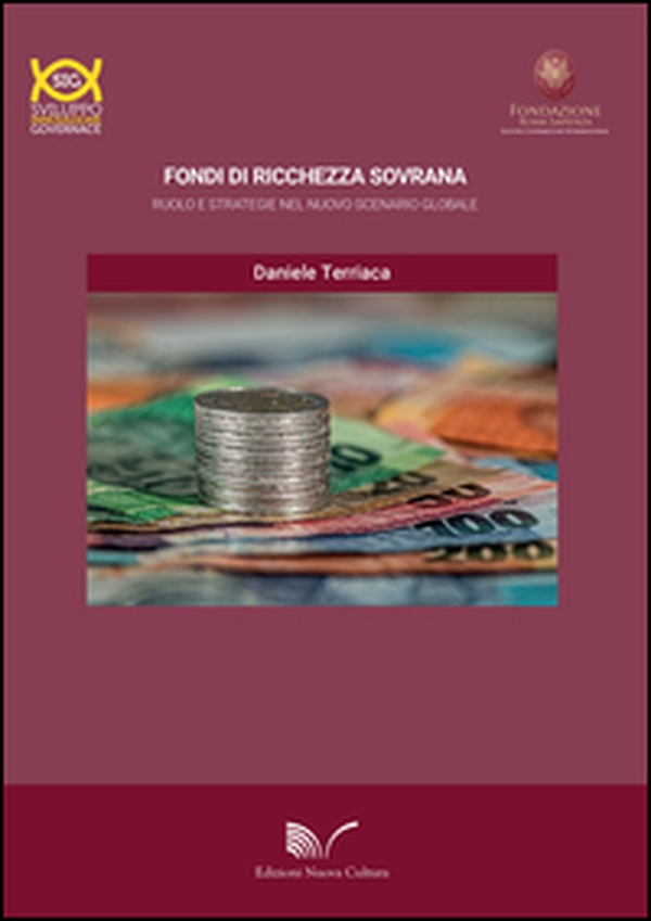 Fondi di ricchezza sovrani. Ruolo e strategie nel nuovo scenario globale - Librerie.coop Fondi di ricchezza sovrani. Ruolo e strategie nel nuovo scenario globale - Librerie.coop