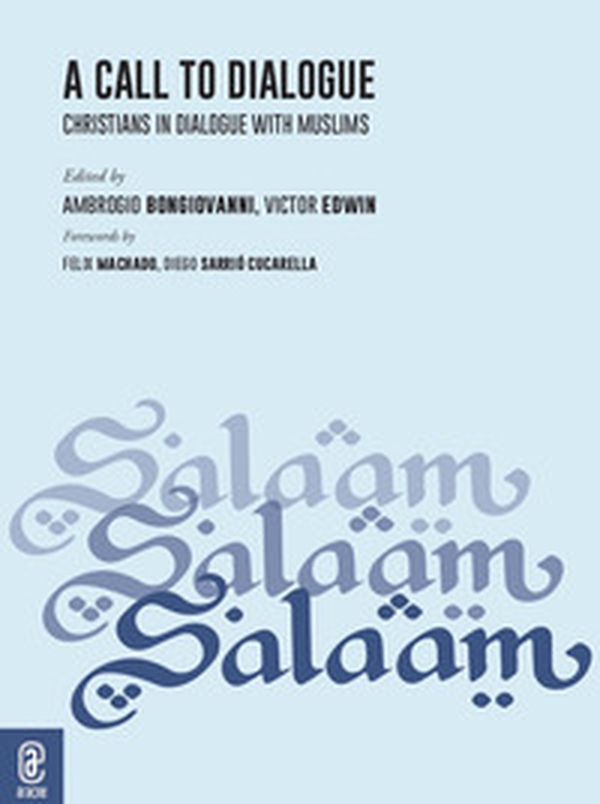 A call to dialogue. Christians in dialogue with Muslims - Librerie.coop A call to dialogue. Christians in dialogue with Muslims - Librerie.coop
