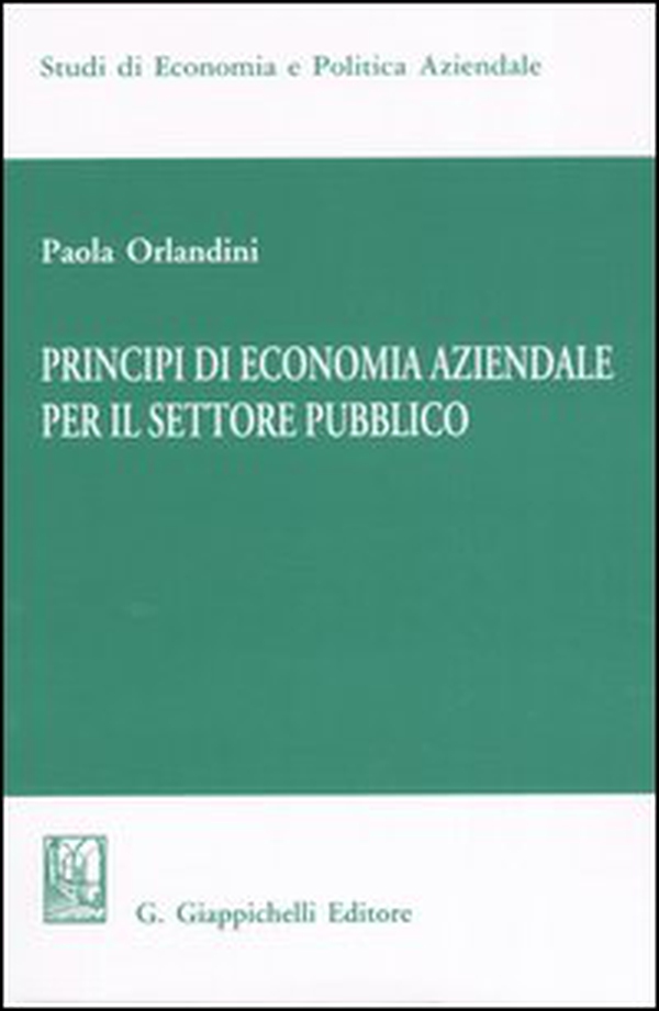 Principi di economia aziendale per il settore pubblico - Librerie.coop Principi di economia aziendale per il settore pubblico - Librerie.coop