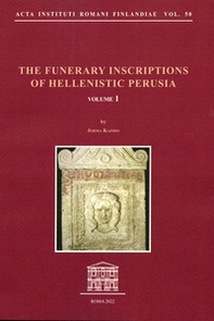 The funerary inscriptions of Hellenistic Perusia - Librerie.coop