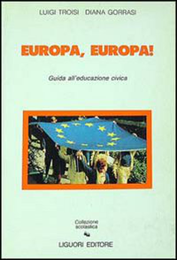 Europa, Europa! Guida all'educazione civica - Librerie.coop Europa, Europa! Guida all'educazione civica - Librerie.coop