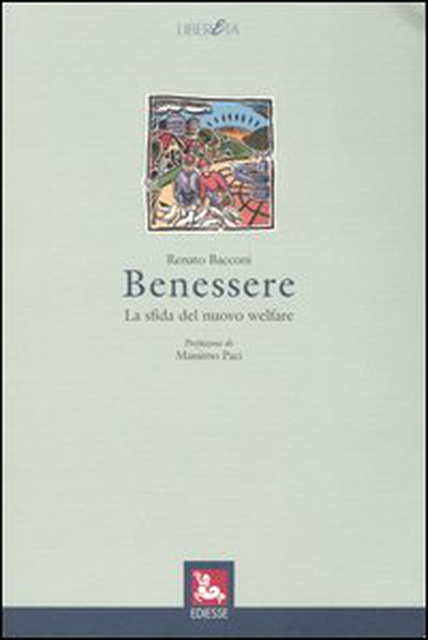 Benessere. La sfida del nuovo welfare - Librerie.coop Benessere. La sfida del nuovo welfare - Librerie.coop