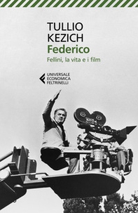 Federico. Fellini, la vita e i film - Librerie.coop