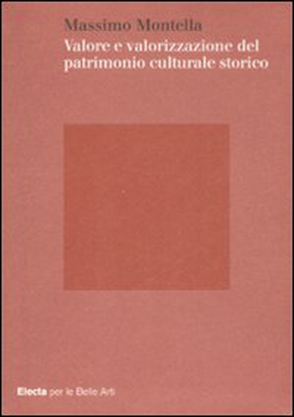 Valore e valorizzazione del patrimonio culturale storico - Librerie.coop Valore e valorizzazione del patrimonio culturale storico - Librerie.coop