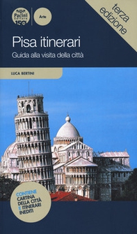Pisa itinerari. Guida alla visita della città - Librerie.coop