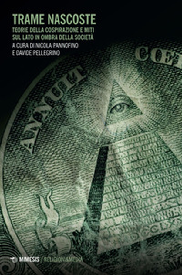 Trame nascoste. Teorie della cospirazione e miti sul lato in ombra della società - Librerie.coop Trame nascoste. Teorie della cospirazione e miti sul lato in ombra della società - Librerie.coop