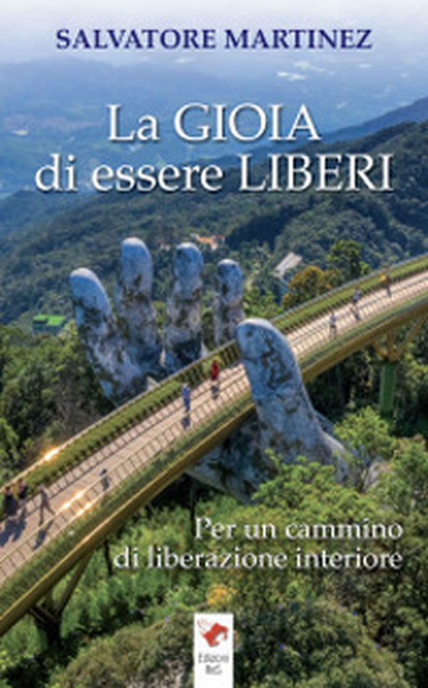 La gioia di essere liberi - Librerie.coop La gioia di essere liberi - Librerie.coop