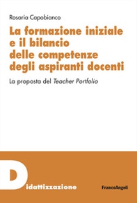 La formazione iniziale e il bilancio delle competenze degli aspiranti docenti. La proposta del Teacher Portfolio - Librerie.coop
