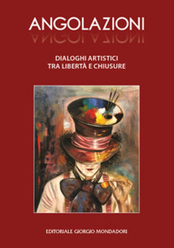 Angolazioni. Dialoghi artistici tra libertà e chiusure - Librerie.coop Angolazioni. Dialoghi artistici tra libertà e chiusure - Librerie.coop