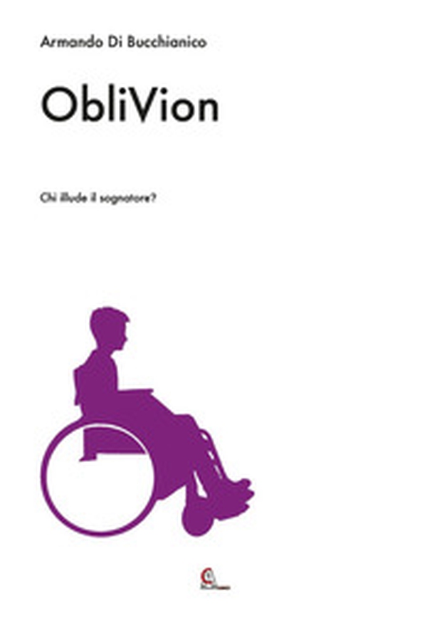 ObliVion. Chi illude il sognatore? - Librerie.coop ObliVion. Chi illude il sognatore? - Librerie.coop