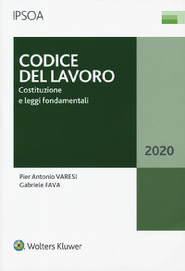 Codice del lavoro. Costituzione e leggi fondamentali - Librerie.coop Codice del lavoro. Costituzione e leggi fondamentali - Librerie.coop