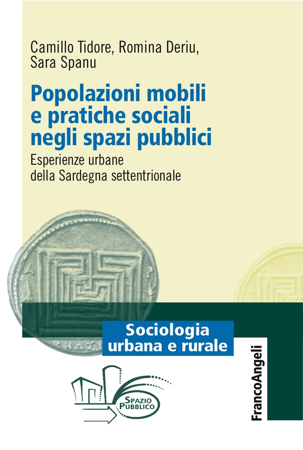 Popolazioni mobili e pratiche sociali negli spazi pubblici - Librerie.coop Popolazioni mobili e pratiche sociali negli spazi pubblici - Librerie.coop