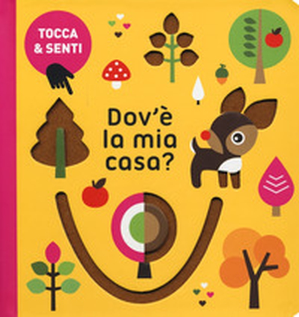 Dov'è la mia casa? Tocca & senti - Librerie.coop Dov'è la mia casa? Tocca & senti - Librerie.coop