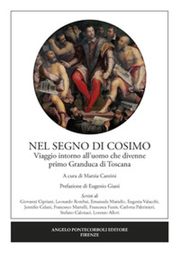 Nel segno di Cosimo. Viaggio intorno all'uomo che divenne primo Granduca di Toscana - Librerie.coop Nel segno di Cosimo. Viaggio intorno all'uomo che divenne primo Granduca di Toscana - Librerie.coop