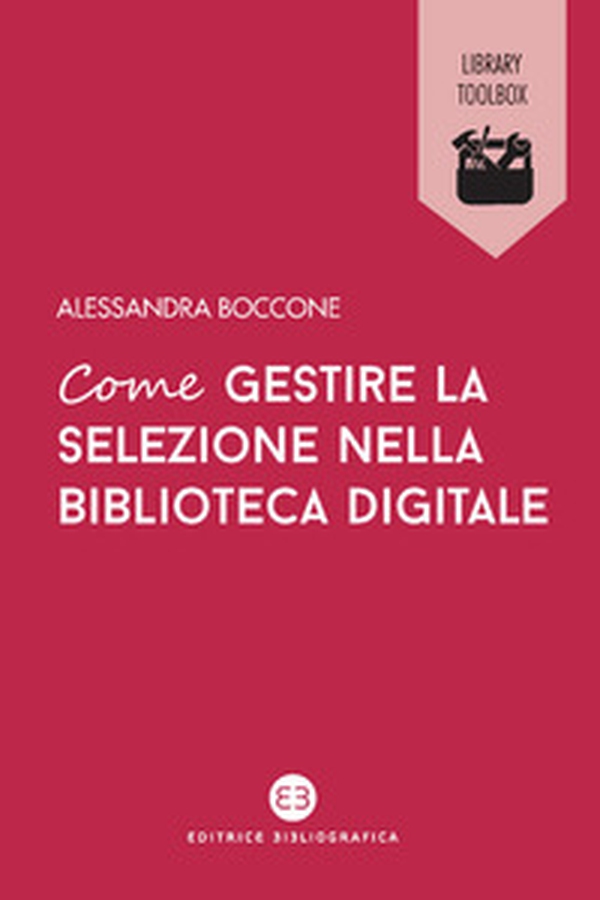 Come gestire la selezione nella biblioteca digitale - Librerie.coop Come gestire la selezione nella biblioteca digitale - Librerie.coop