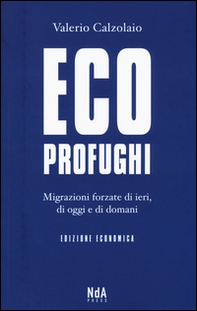 Ecoprofughi. Migrazioni forzate di ieri, di oggi e di domani - Librerie.coop