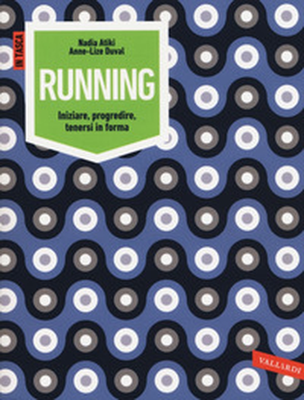 Running. Iniziare, progredire, tenersi in forma - Librerie.coop Running. Iniziare, progredire, tenersi in forma - Librerie.coop