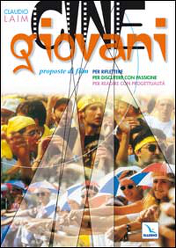 Cinegiovani. Proposte di film per riflettere, per discutere con passione, per reagire con progettualità - Librerie.coop Cinegiovani. Proposte di film per riflettere, per discutere con passione, per reagire con progettualità - Librerie.coop