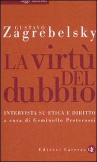 La virtù del dubbio. Intervista su etica e diritto - Librerie.coop