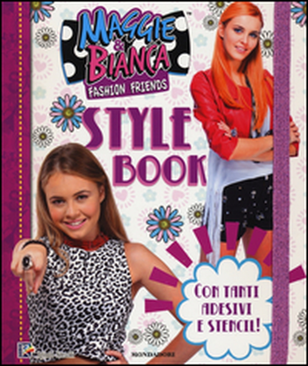 Style book. Maggie & Bianca. Fashion Friends - Librerie.coop Style book. Maggie & Bianca. Fashion Friends - Librerie.coop