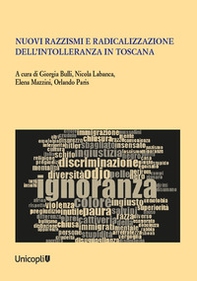 Nuovi razzismi e radicalizzazione dell'intolleranza in Toscana - Librerie.coop