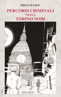 Percorsi criminali nella Torino noir - Librerie.coop