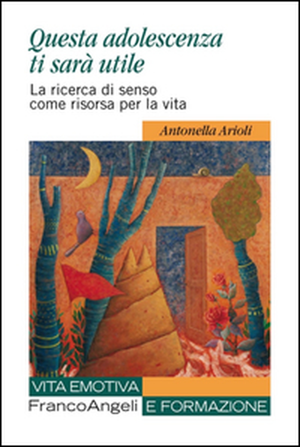 Questa adolescenza ti sarà utile. La ricerca di senso come risorsa per la vita - Librerie.coop Questa adolescenza ti sarà utile. La ricerca di senso come risorsa per la vita - Librerie.coop