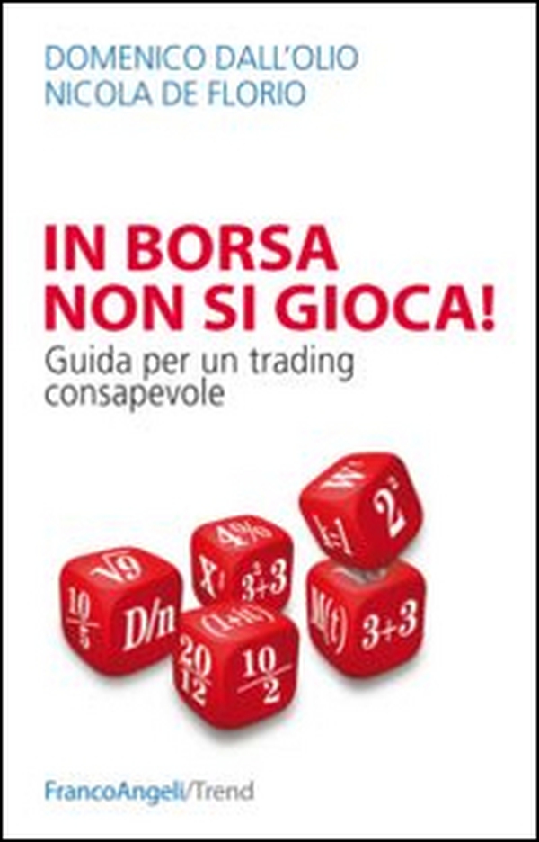 In borsa non si gioca. Guida per un trading consapevole - Librerie.coop In borsa non si gioca. Guida per un trading consapevole - Librerie.coop