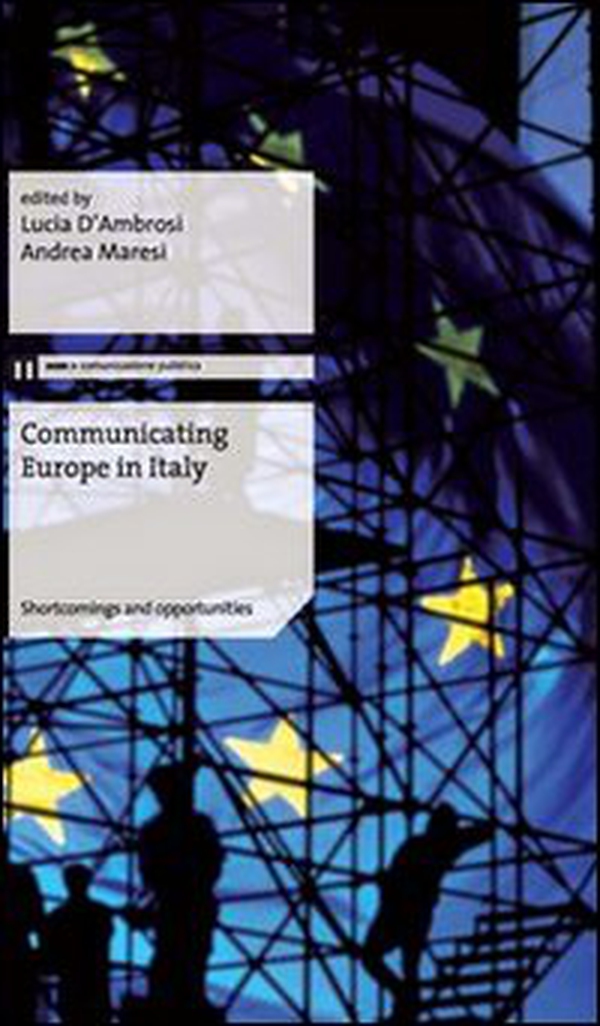 Communicating Europe in Italy. Shortcomings and opportunities - Librerie.coop Communicating Europe in Italy. Shortcomings and opportunities - Librerie.coop