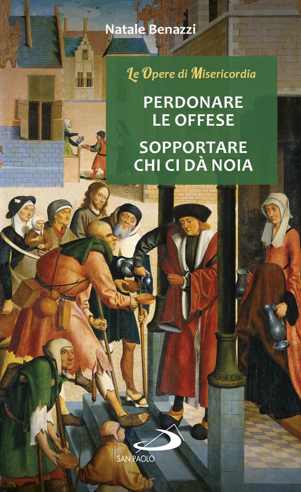 Perdonare le offese - Sopportare chi ci dà noia - Librerie.coop Perdonare le offese - Sopportare chi ci dà noia - Librerie.coop